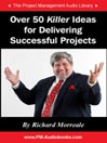 Over 50 Killer Ideas for Delivering Successful Projects